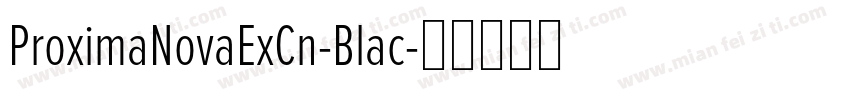 ProximaNovaExCn-Blac字体转换