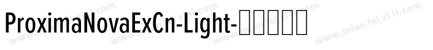 ProximaNovaExCn-Light字体转换