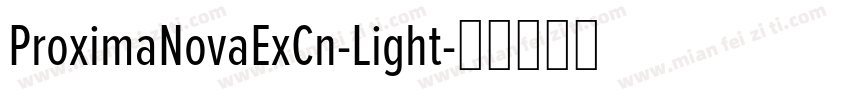 ProximaNovaExCn-Light字体转换