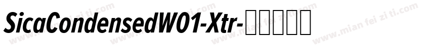 SicaCondensedW01-Xtr字体转换