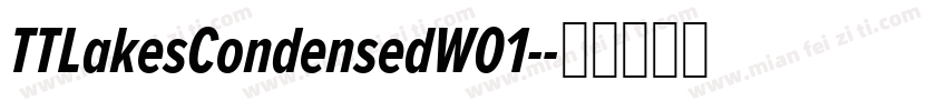 TTLakesCondensedW01-字体转换