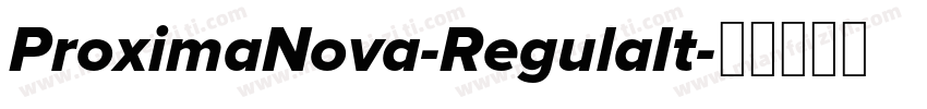 ProximaNova-RegulaIt字体转换