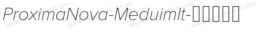 ProximaNova-MeduimIt字体转换