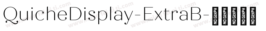 QuicheDisplay-ExtraB字体转换