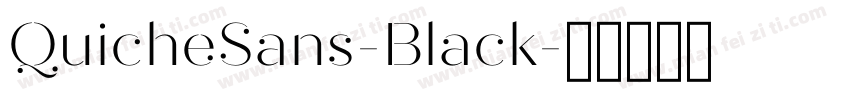 QuicheSans-Black字体转换