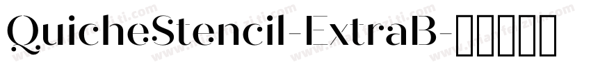QuicheStencil-ExtraB字体转换