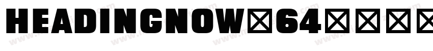HeadingNow-64字体转换