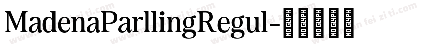 MadenaParllingRegul字体转换