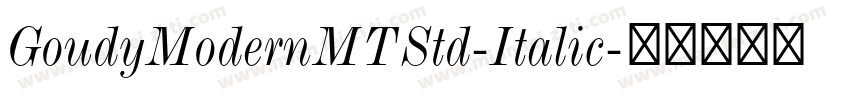 GoudyModernMTStd-Italic字体转换