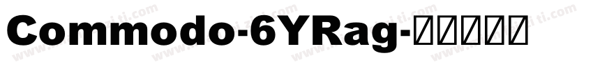 Commodo-6YRag字体转换