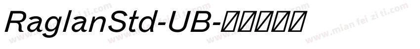 RaglanStd-UB字体转换