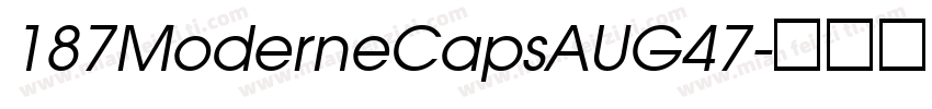 187ModerneCapsAUG47字体转换