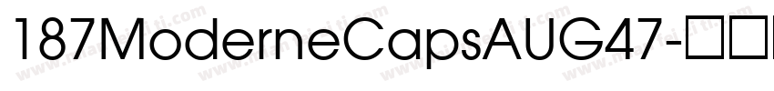 187ModerneCapsAUG47字体转换