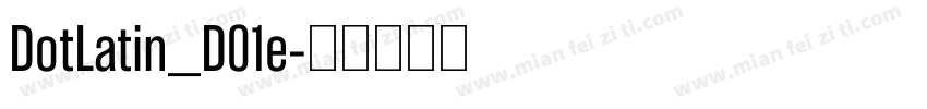 DotLatin_D01e字体转换