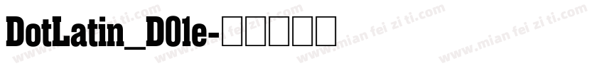 DotLatin_D01e字体转换