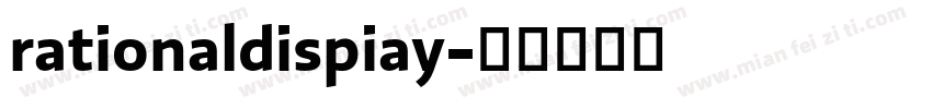 rationaldispiay字体转换