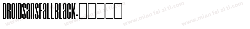 Droidsansfallblack字体转换