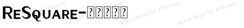 ReSquare字体转换