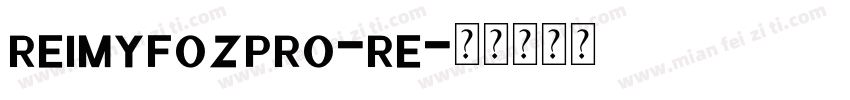 reimyfozpro-re字体转换