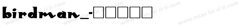 BIRDMAN_字体转换