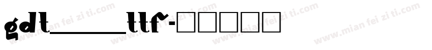 gdt_____ttf字体转换