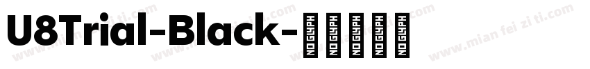 U8Trial-Black字体转换