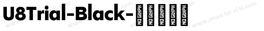 U8Trial-Black字体转换