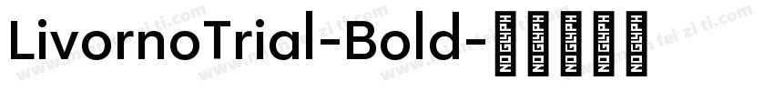 LivornoTrial-Bold字体转换