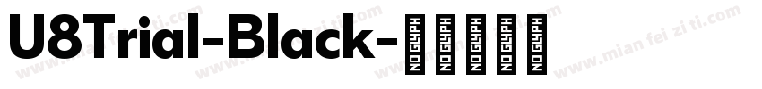 U8Trial-Black字体转换