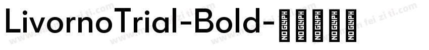 LivornoTrial-Bold字体转换