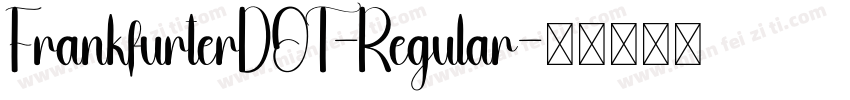 FrankfurterDOT-Regular字体转换