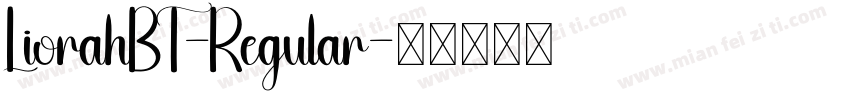 LiorahBT-Regular字体转换