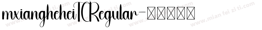 mxiangheheiTCRegular字体转换