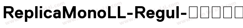 ReplicaMonoLL-Regul字体转换