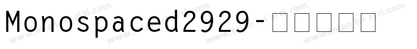 Monospaced2929字体转换