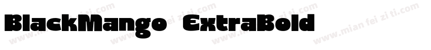 BlackMango-ExtraBold字体转换