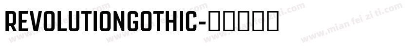 REVOLUTIONGOTHIC字体转换