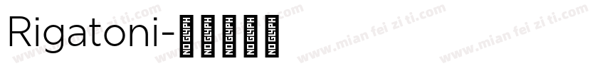 Rigatoni字体转换