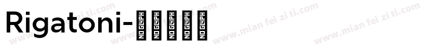 Rigatoni字体转换