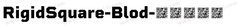 RigidSquare-Blod字体转换