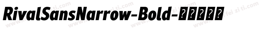 RivalSansNarrow-Bold字体转换