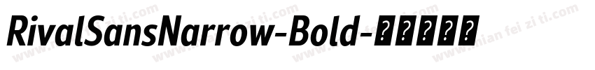 RivalSansNarrow-Bold字体转换