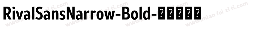 RivalSansNarrow-Bold字体转换