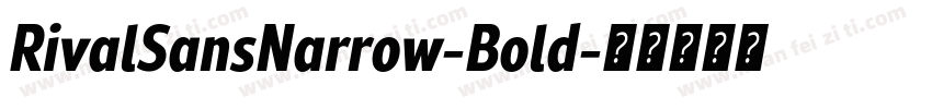 RivalSansNarrow-Bold字体转换