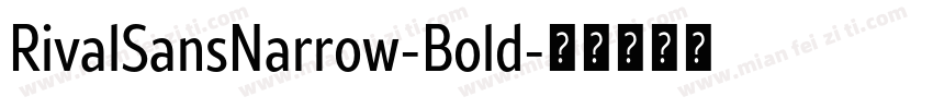 RivalSansNarrow-Bold字体转换