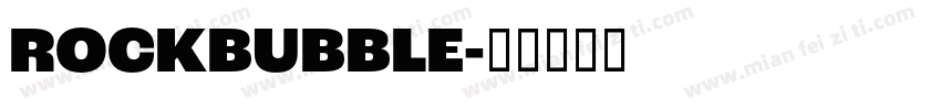 ROCKBUBBLE字体转换