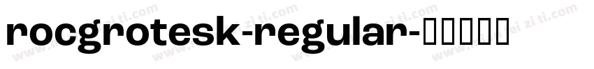 rocgrotesk-regular字体转换