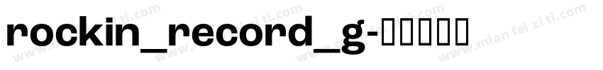 rockin_record_g字体转换