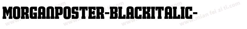 MorganPoster-BlackItalic字体转换