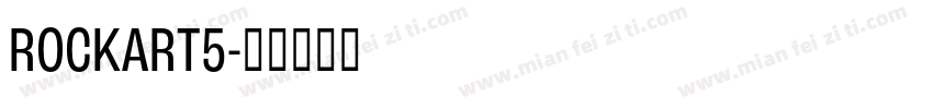 ROCKART5字体转换